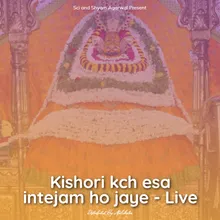 Kishori kch esa intejam ho jaye - Live